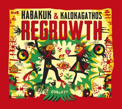 Habakuk & Kalokagathos - Regrowth NEW CD