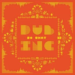 Dub Inc - So What