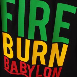 Fire burn Babylon