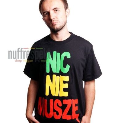 Koszulka - Nic Nie Muszę