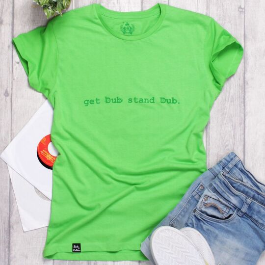 Get Dub Stand Dub | ladies tshirt