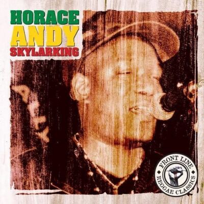 Horace Andy - Skylarking (Front Line)